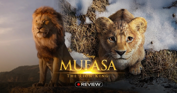 Mufasa: The Lion King - Phần tiền truyện hấp dẫn của Vua Sư Tử